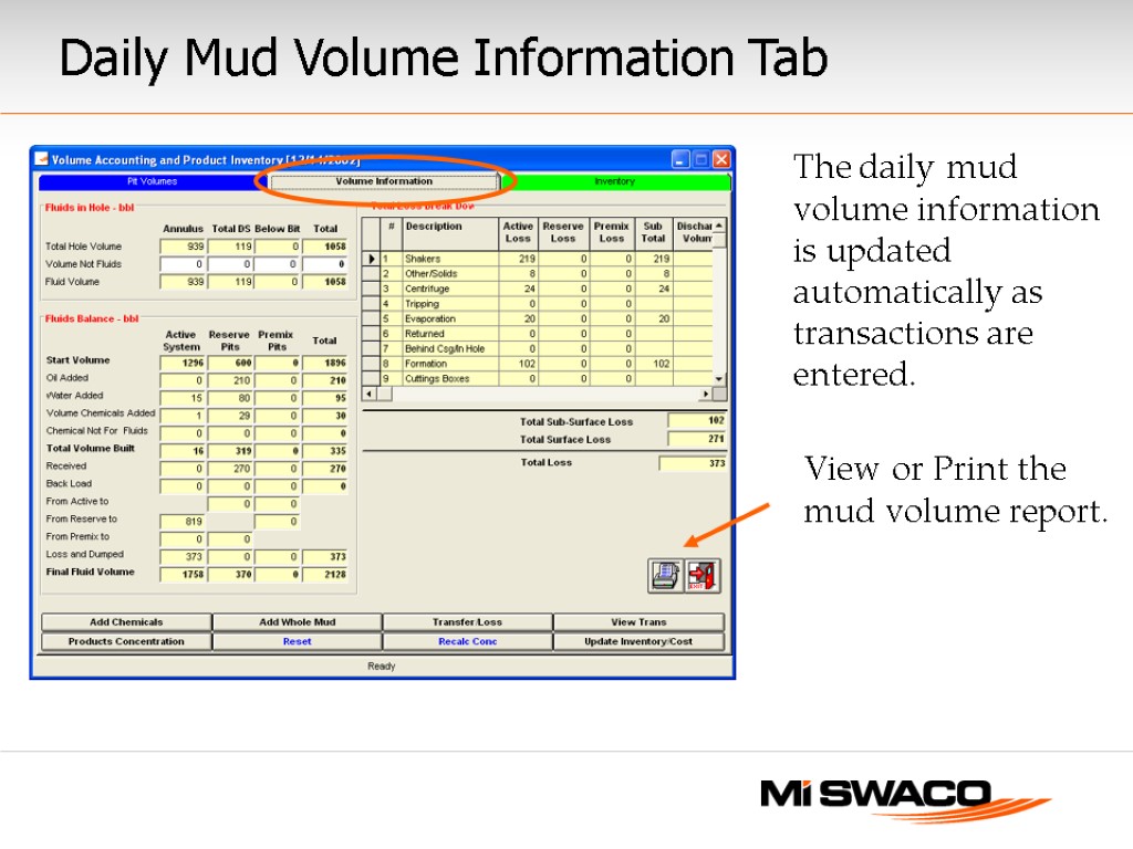 Daily Mud Volume Information Tab View or Print the mud volume report. The daily